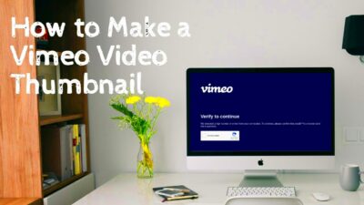 How to Make a Vimeo Video Thumbnail  YouTube