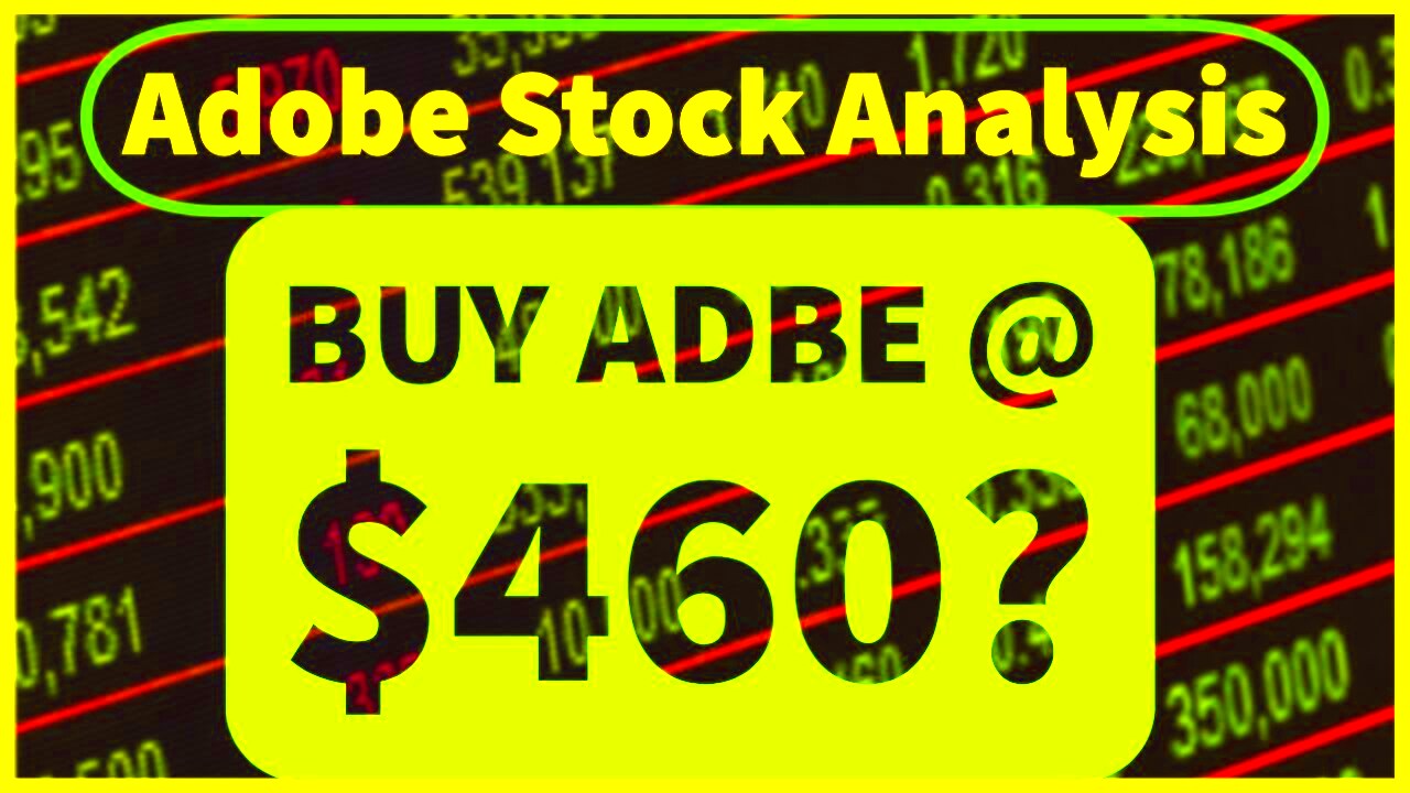 Adobe ADBE Stock Analysis  Is Adobe Stock A Buy  460 Per Share