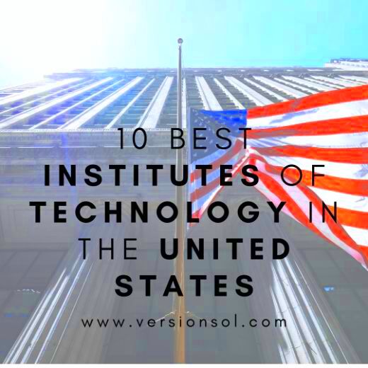 10 best institutes of technology in united states  Version Solutions