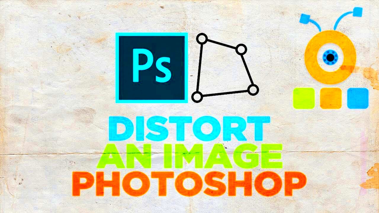 How to Distort an Image in Photoshop  YouTube