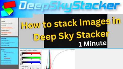 How to Stack Images in Deep Sky Stacker in 1 Minute  Simple  Tutorial