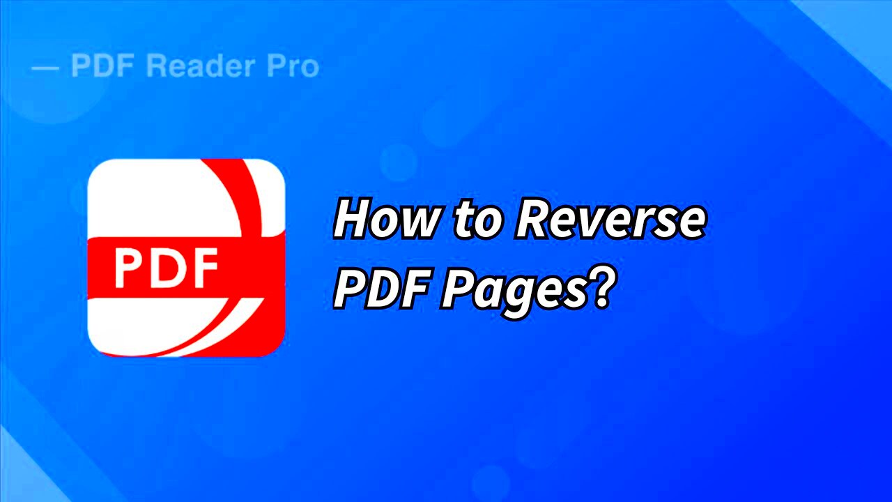 How to Reverse PDF Pages PDFReaderPro  YouTube