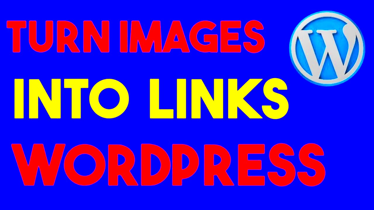 Make Images InTo Links in WordPress Clickable Images Link WordPress