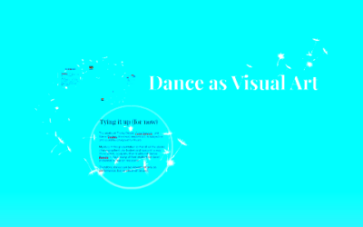 Dance as Visual Art by Margaret Gayford on Prezi