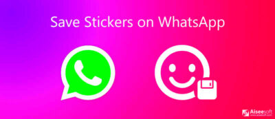 A Concrete Guide to Help You Save Stickers on WhatsApp