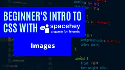 Beginners intro to CSS with Spacehey Images  YouTube