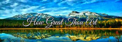 How Great Thou Art  1 Popular Christian Anthem Story Behind the Hymn