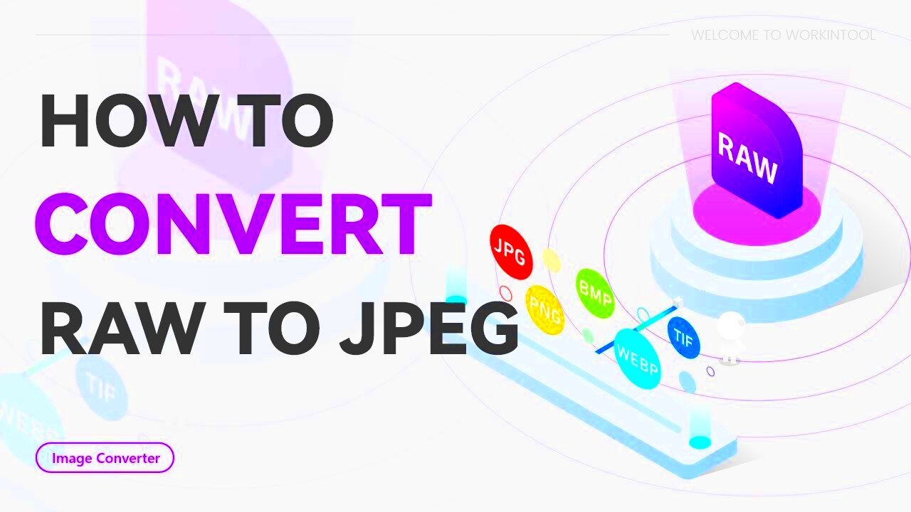 How to Convert RAW to JPEG  WorkinTool Image Converter  YouTube