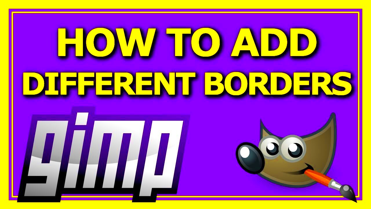 How to Add Borders to Images in Gimp  YouTube