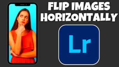 How To Flip An Image Horizontally In Adobe Lightroom  Step By Step