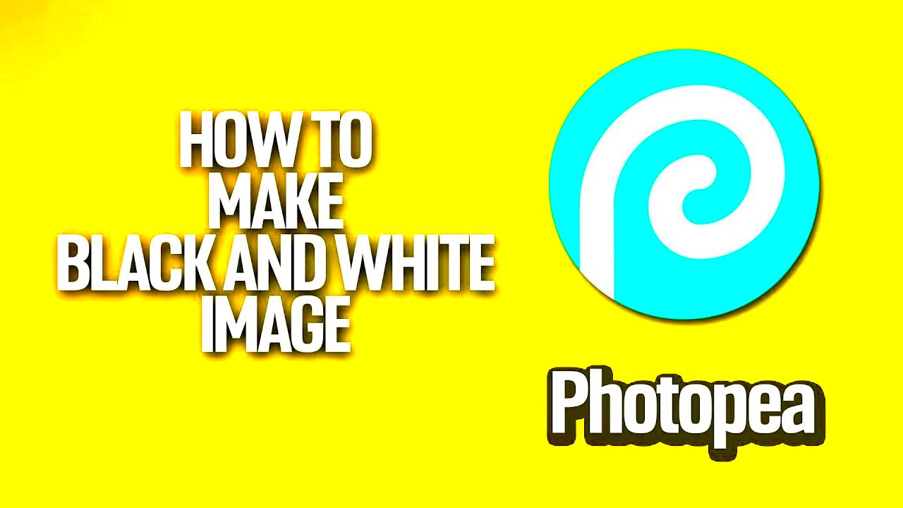 How To Make Black And White Image In Photopea Tutorial  YouTube