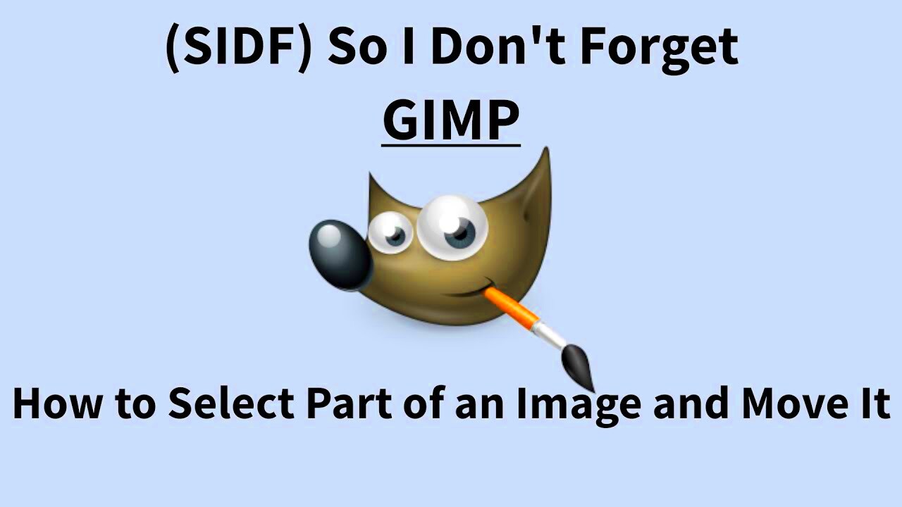 How to Select part of an Image and move it in GIMP  YouTube