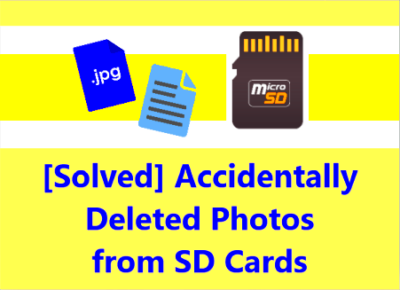 Solved Accidentally Deleted Photos from SD Cards