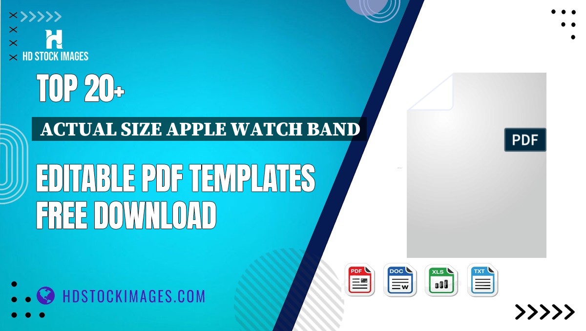 Top 20+ Actual Size Apple Watch Band Editable PDF Templates Free Download