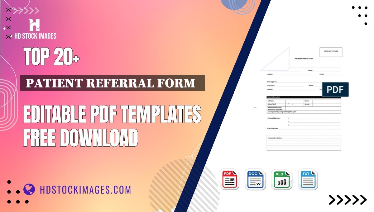 Top 20+ Patient Referral Form   Editable PDF Templates Free Download