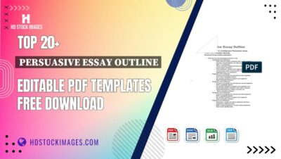 Top 20+ Persuasive Essay Outline Editable PDF Templates Free Download