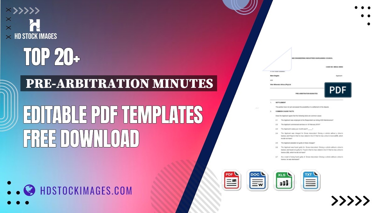 Top 20+ Pre-arbitration Minutes Editable PDF Templates Free Download